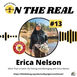 EP #13 - 1080 x 1080 - More Than a Catch Fly Fishing and Belonging with Erica Nelson