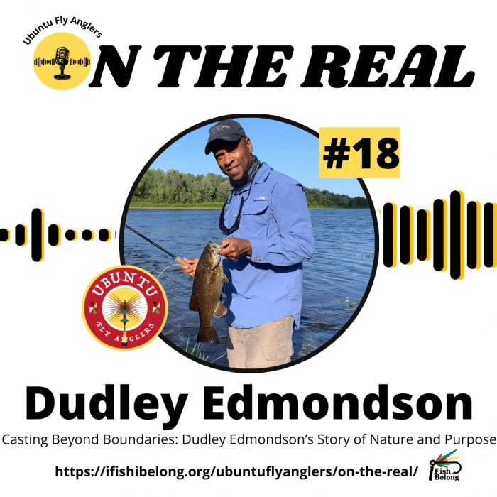 EP #18 - 1080 x 1080 - Casting Beyond Boundaries Dudley Edmondson’s Story of Nature and Purpose